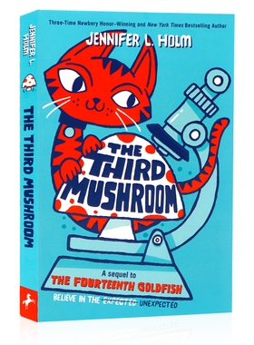 第三个蘑菇英文原版儿童文学小说 The Third Mushroom 第十四条金鱼续集纽伯瑞奖作家詹妮弗L霍尔姆Jennifer L. Holm