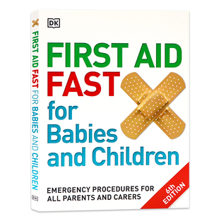 Fast for Babies DK婴儿和儿童快速急救英文原版 Children Aid and 家长护理监护人如何急救家庭宝宝方法生活常识科普书籍 First