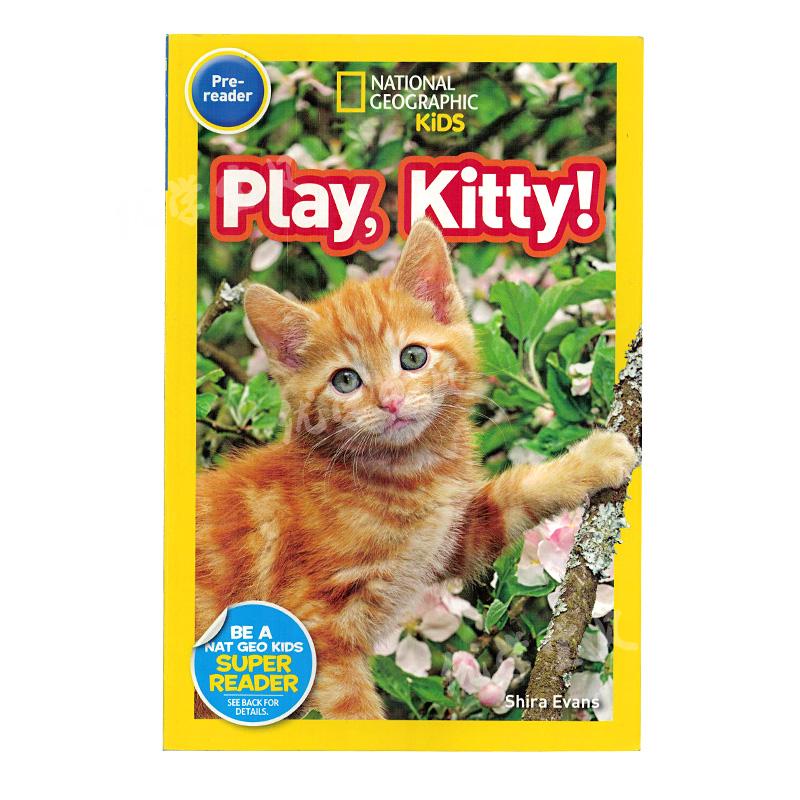小猫咪 英文原版绘本 National Geographic play,kitty! 美国国家地理Pre-reader分级阅读初阶 低幼儿童英语启蒙 科普图画书平装