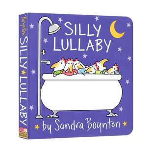 摇篮曲英文原版绘本 Silly Lullaby 名家Sandra Boynton获奖作品桑德拉·博因顿系列低幼儿童单词汇启蒙亲子晚安主题纸板书