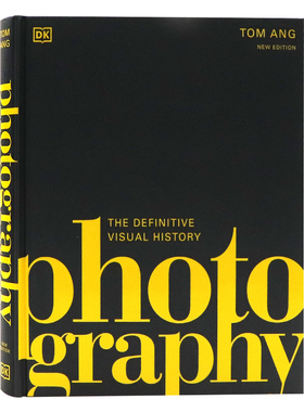 DK影像博物馆 摄影大百科视觉历史英文原版 Photography The Definitive Visual History 艺术画册摄影师传记指南进口精装英语书籍