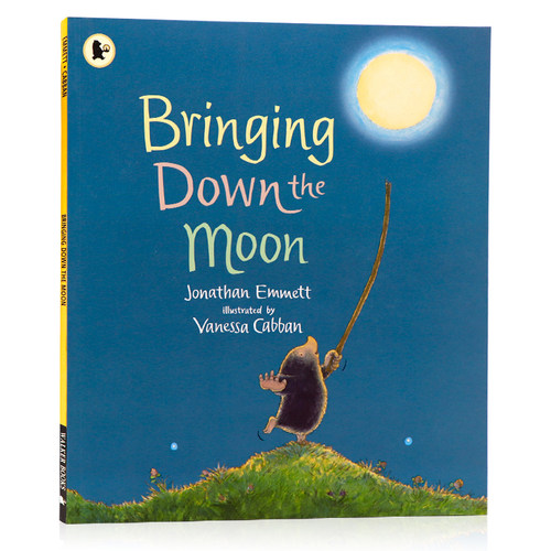 把月亮摘下来 英文原版绘本 Bringing Down the Moon 儿童英语启蒙认知图画故事书亲子绘本Jonathan Emmett平装大开Vanessa Cabban