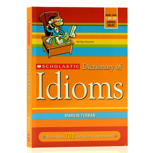 Idioms Scholastic 学乐英语习惯用语词修订版 大开本含700多美国日常习语 Dictionary 学乐英语习惯用语词典英文原版