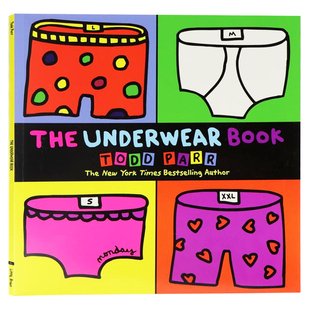 内衣之书 英文原版绘本 The Underwear Book 基础服饰认知 幽默主题绘本 纽约时报畅销书作家 Todd Parr平装大开本 儿童启蒙读物