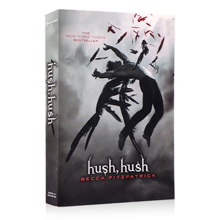 Hush 纽约时报畅销书 课外阅读小说书籍进口正版 英文原版 贝卡．费兹派翠克 青春奇幻小说 Fitzpatrick 暗夜天使 Becca
