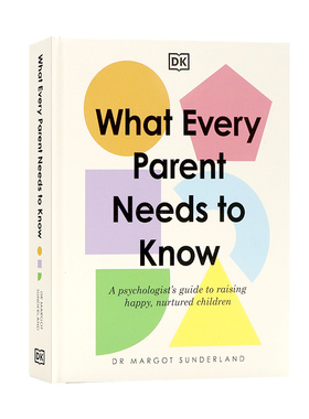 DK 每个父母都需要知道的事英文原版 What Every Parent Needs to Know心理学家的养育快乐培养孩子的指南儿童心理研究育儿书籍