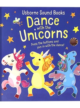 Usborne与独角兽跳舞英文原版绘本 Dance with the Unicorns 精装纸板发声书亲子互动幼儿英语早教启蒙培养宝宝专注力Sam Taplin