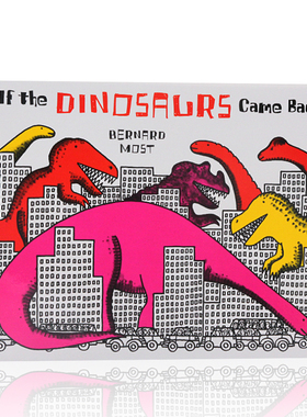 英文原版绘本 如果恐龙重现 If the Dinosaurs Came Back 幼儿童早教启蒙想象力英语阅读物本 图画故事书 廖彩杏书单 Bernard Most
