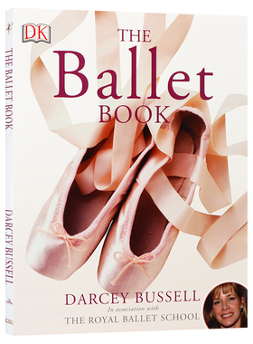 DK出品 芭蕾舞之书英文原版 The Ballet Book 大开全彩插图舞蹈科普读物芭蕾舞蹈形式 完善手臂姿势 学习跳慢板和快板舞蹈