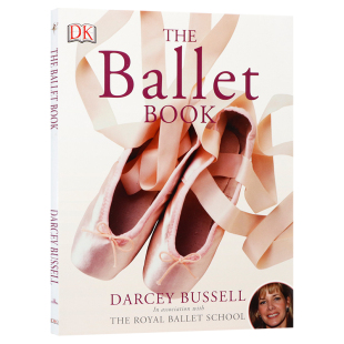 Ballet The Book 大开全彩插图舞蹈科普读物芭蕾舞蹈形式 学习跳慢板和快板舞蹈 DK出品 完善手臂姿势 芭蕾舞之书英文原版