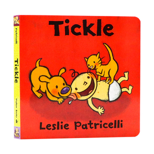 挠痒痒 Tickle 小毛孩 一根毛 脏小孩系列 英文原版绘本 Leslie Patricelli 名家儿童绘本 幼儿行为习惯礼仪培养 亲子共读纸板书