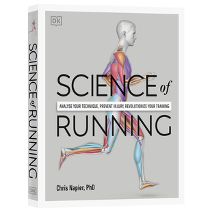 DK出品 跑步科学 英文原版百科全书 Science of Running Analyse your Technique, Prevent Injury Chris Napier 英语健康百科读物