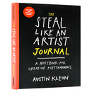 Steal 创意启发类书籍 记录灵感笔记本 The 创意窃贼笔记本 英文原版 Like 便携式 像艺术家一样偷师日记本 Artist Journal