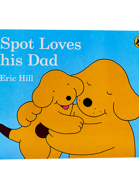 小玻爱爸爸 英文原版绘本 Spot Loves his Dad 小玻系列 where's Spot系列  纸板书 小玻在哪里 小波 儿童英语