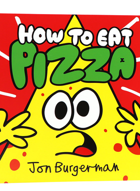 如何吃披萨饼  英文原版绘本 How to Eat Pizza  亲子共读早教益智启蒙认知英语图画书 幼儿行为习惯养成绘本 平装