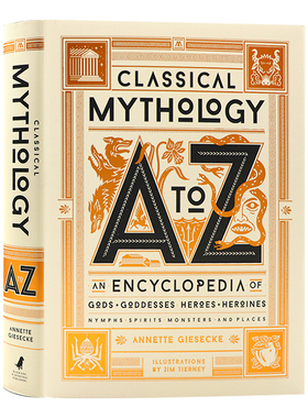 古典神话A到Z 百科全书 英文原版小说 Classical Mythology A to Z An Encyclopedia 精装 Annette Giesecke 精美插图希腊罗马神话