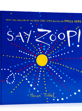 Say Zoop 英文原版绘本 精装儿童颜色绘画艺术启蒙读物Hervé Tullet埃尔维杜莱给孩子的艺术书纽约时报畅销书亲子共读绘本