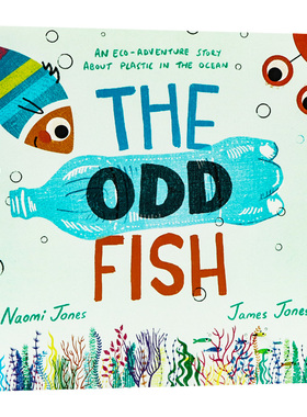 奇怪的鱼 英文原版绘本 The Odd Fish知识类科普图画书 儿童英语启蒙故事绘本书爱护环境读物Farshore出版James Jones平装