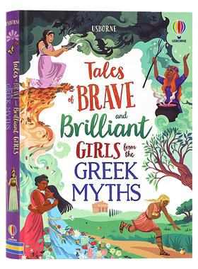 Usborne出品世界经典希腊神话故事英文原版 Tales of Brave and Brilliant Girls from the Greek Myths 儿童课外读物精装22年新品