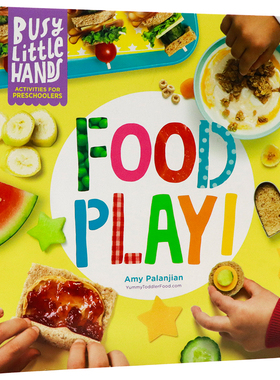 忙碌的小手 食物游戏 英文原版 Busy Little Hands  Food Play 学龄前儿童学习活动 在厨房中培养乐趣 促进健康饮食习惯