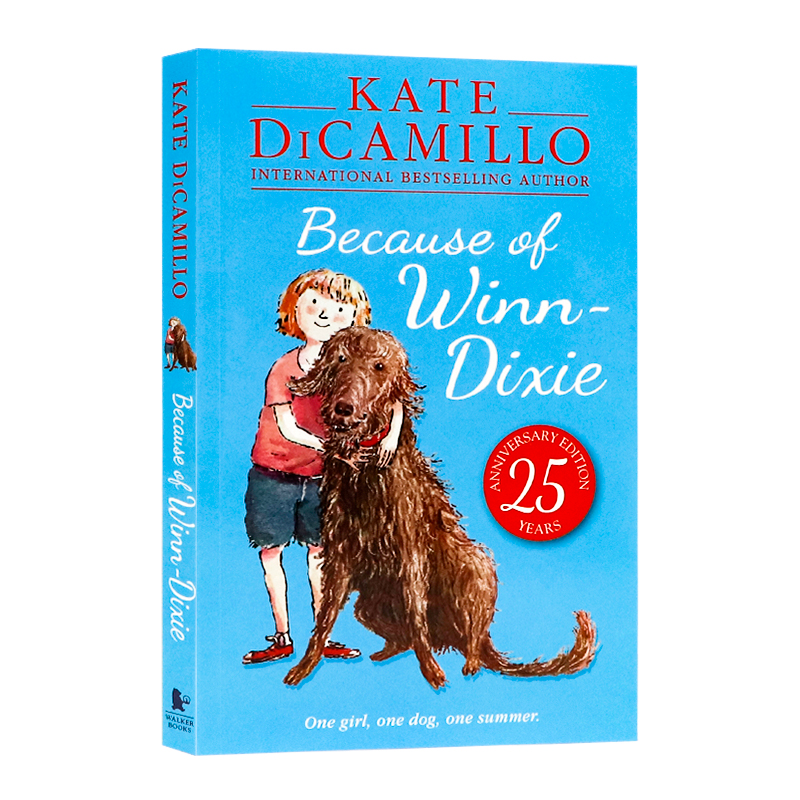 傻狗温迪克 英文原版 Because of Winn Dixie 都是黛西惹的祸 2001纽伯瑞银奖 儿童文学章节小说 kate dicamillo