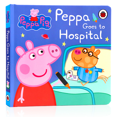 小猪佩奇去医院 英文原版绘本 Peppa Pig: Peppa Goes to Hospital 小猪佩奇/小猪佩琦/粉红猪小妹亲子阅读睡前图画故事精装纸板书