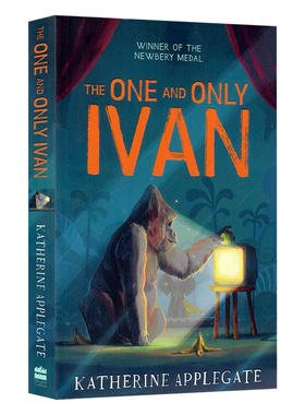 现货独一无二的伊凡英文原版小说 The One and Only Ivan 纽伯瑞金奖文学动物与人之间温情故事书英语读物读本Katherine Applegate