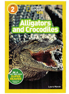 英文原版绘本National Geographic Kids Level2:Alligators and Crocodiles 鳄鱼 国家地理分级阅读 少儿英语启蒙绘本动物科普百科