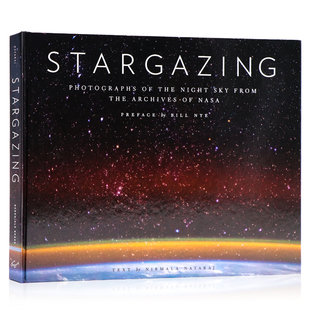 宇宙星空摄影画册 Stargazing 英文原版 NASA档案馆典藏夜空照片 美国宇航局珍贵摄影集 科学 摄影 天文爱好者读物 精装