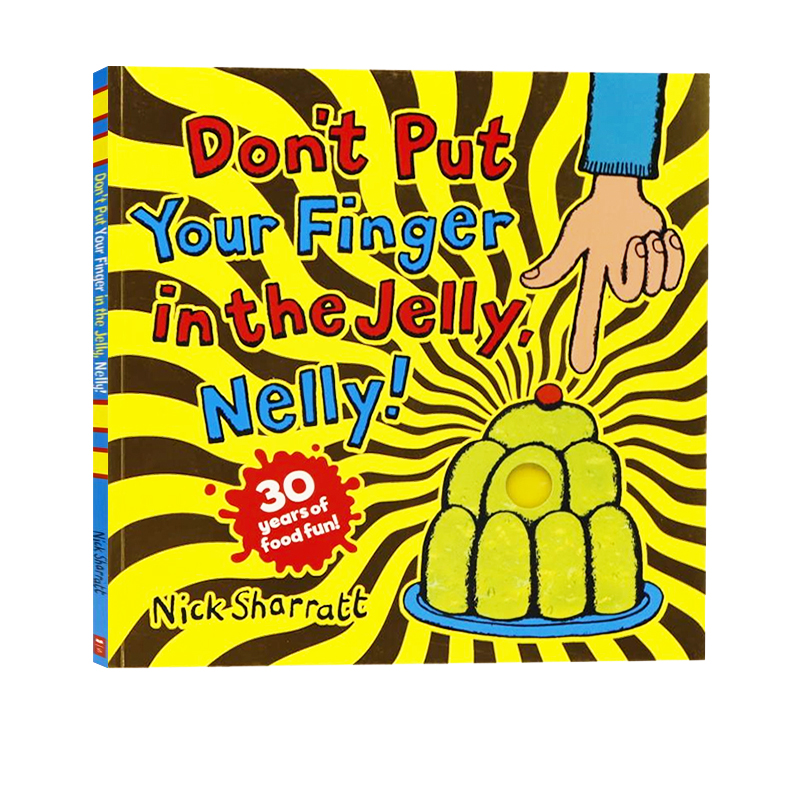 别把你的手指放在果冻里英文原版Don't Put Your Finger in the Jelly Nelly 30周年纪念版吴敏兰书单趣味洞洞书名家Nick Sharratt 书籍/杂志/报纸 儿童读物原版书 原图主图