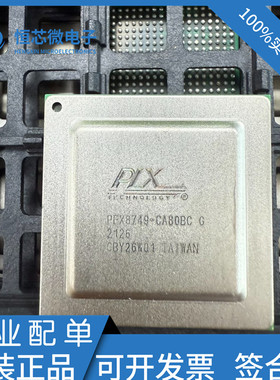 全新原装现货 PEX8749-CA80BCG PEX8749-CA80BC PEX8749-CA80BC G