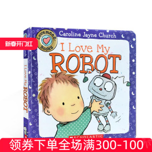 名家Caroline 我爱我 进口英文原版 Jayne 儿童启蒙读物 纸板书 Love 书籍 Robot Church 机器人