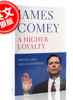 更高的忠诚：真相、谎言与领导力 英文原版 A Higher Loyalty: Truth Lies and Leadership 科米回忆录 精装 James Comey中图