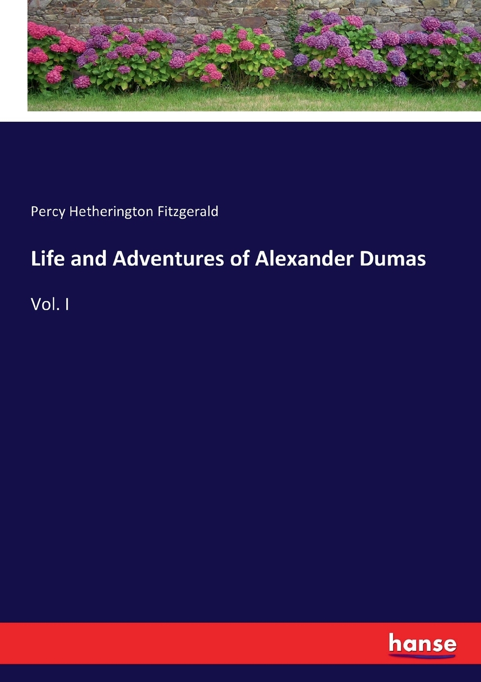 预售 按需印刷 Life and Adventures of Alexander Dumas 书籍/杂志/报纸 文学小说类原版书 原图主图