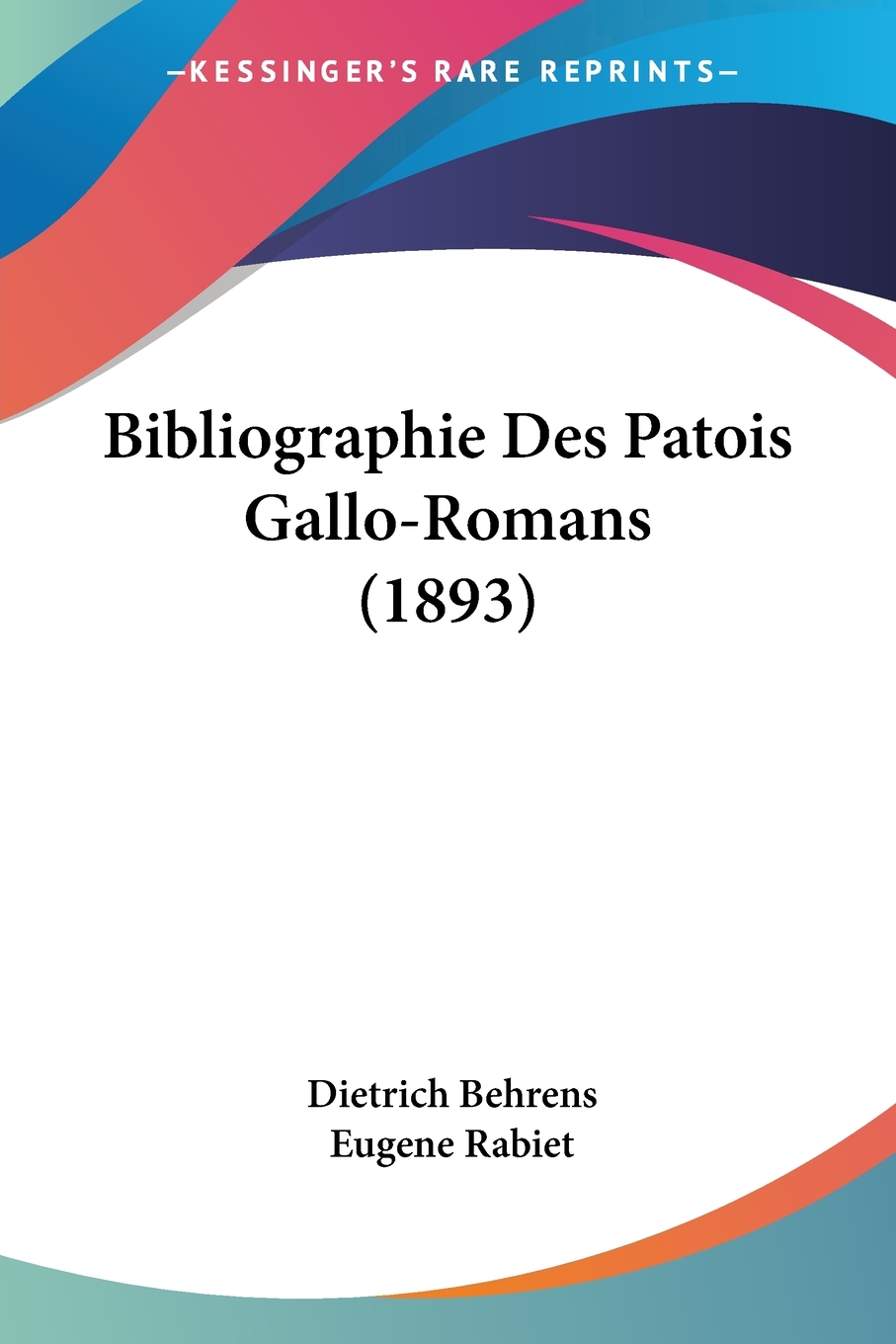 【预售 按需印刷】Bibliographie Des Patois Gallo-Romans (1893)