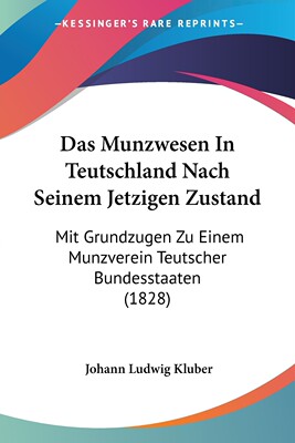 预售 按需印刷 Das Munzwesen In Teutschland Nach Seinem Jetzigen Zustand德语ger