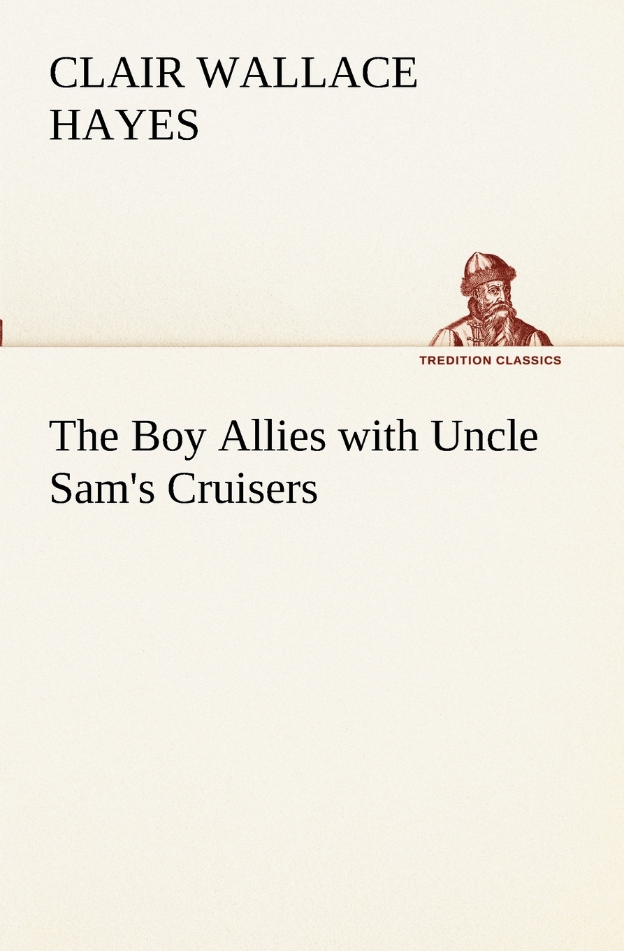 预售 按需印刷The Boy Allies with Uncle Sam s Cruisers