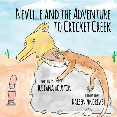 预售 按需印刷 Neville and the Adventure to Cricket Creek