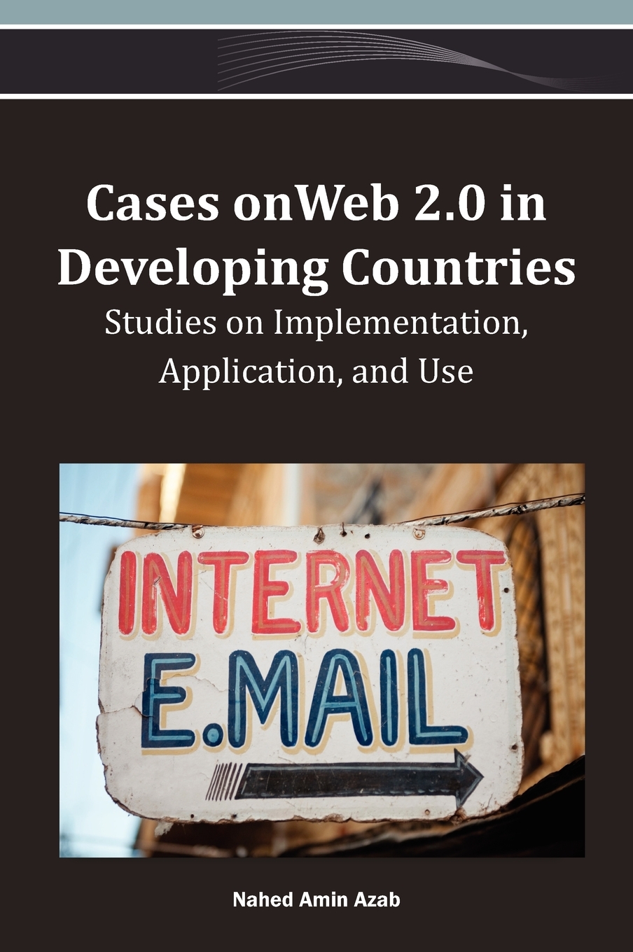 【预售按需印刷】Cases on Web 2.0 in Developing Countries