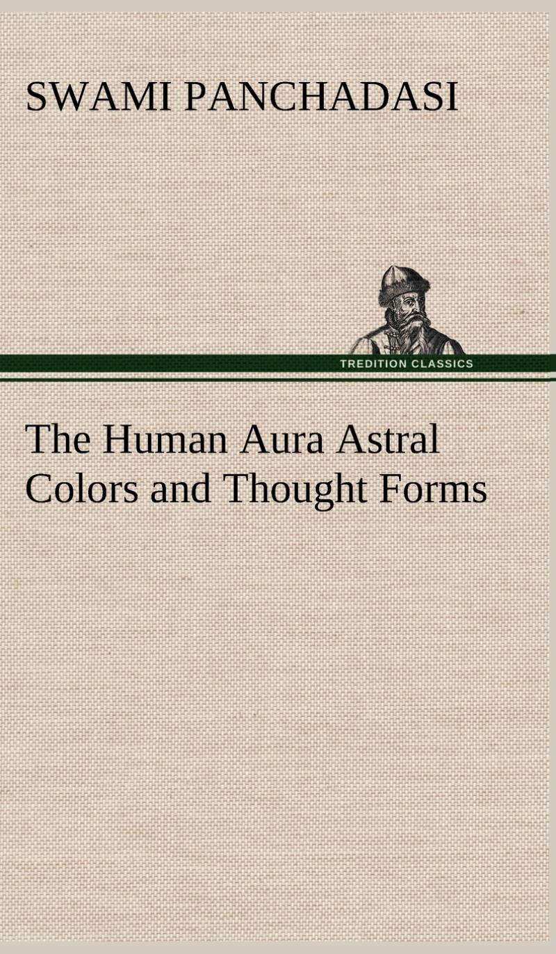 预售按需印刷 The Human Aura Astral Colors and Thought Forms