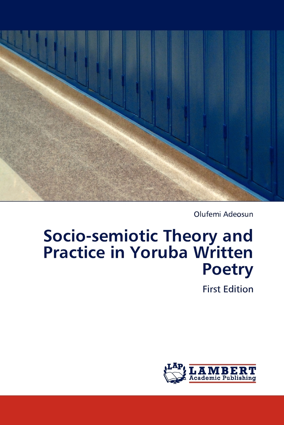 【预售按需印刷】Socio-semiotic Theory and Practice in Yoruba Written Poetry