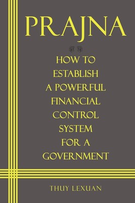 预售 按需印刷 PRAJNA  How to Establish a Powerful Financial Control System for A Government