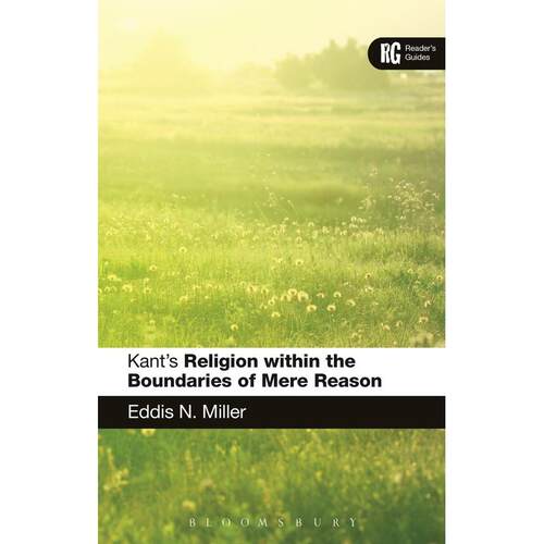 预售 Kants Religion within the Boundaries of Mere Reason英文原版 Bloomsbury