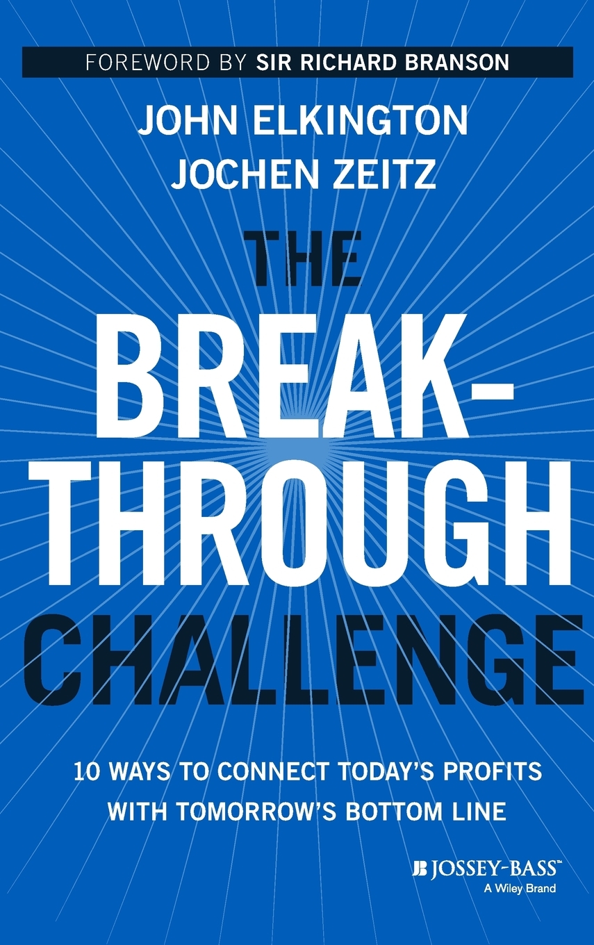 预售 按需印刷The Breakthrough Challenge: 10 Ways To Connect Today's Profits With Tomorrow's Bottom Line 书籍/杂志/报纸 经济管理类原版书 原图主图