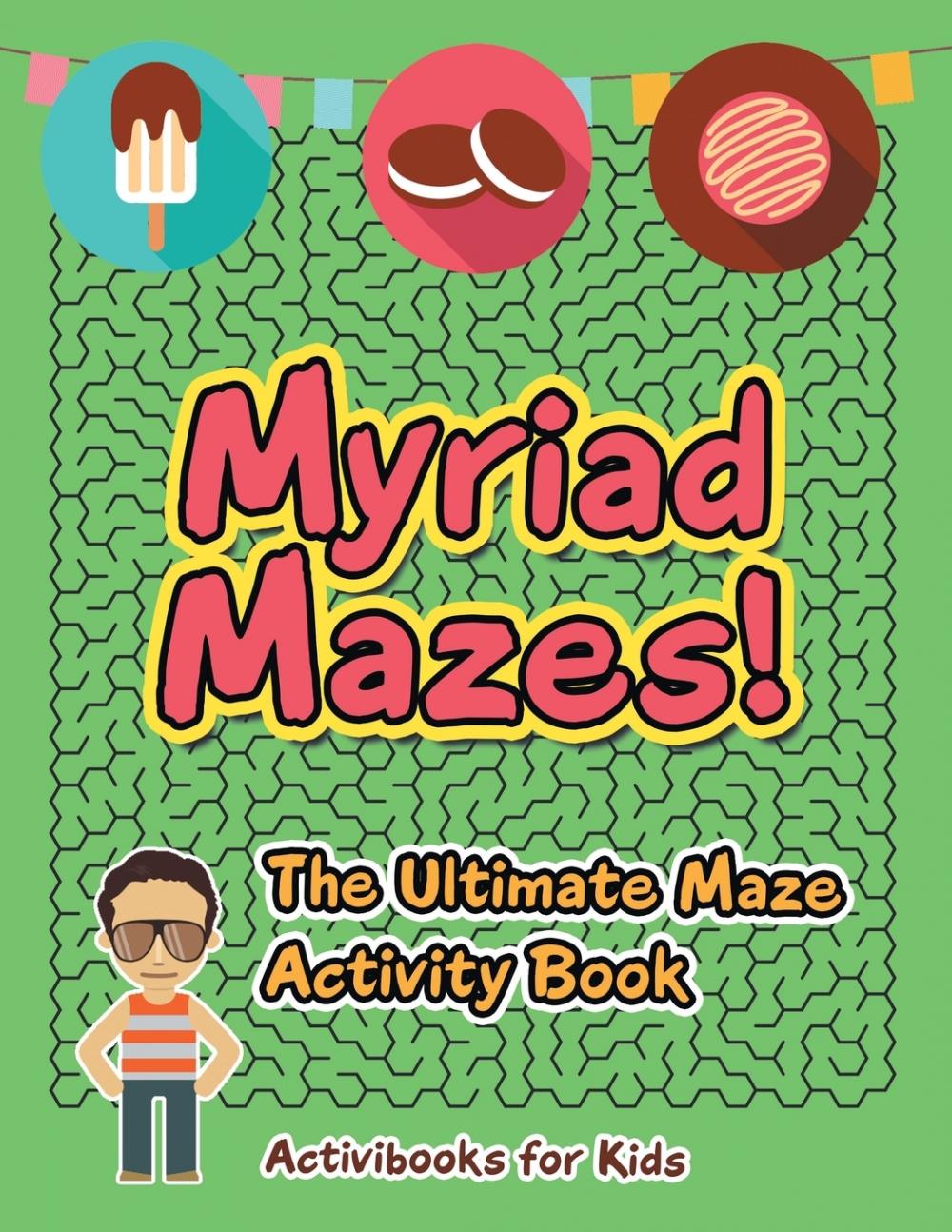 【预售 按需印刷】Myriad Mazes! The Ultimate Maze Activity Book 书籍/杂志/报纸 儿童读物原版书 原图主图