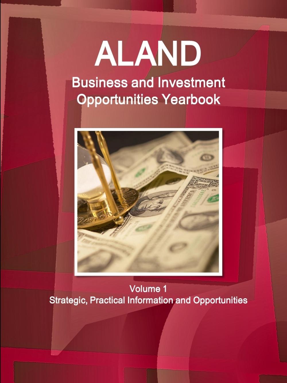 【预售按需印刷】Aland Business and Investment Opportunities Yearbook Volume 1 Strategic Practical Information and O-封面