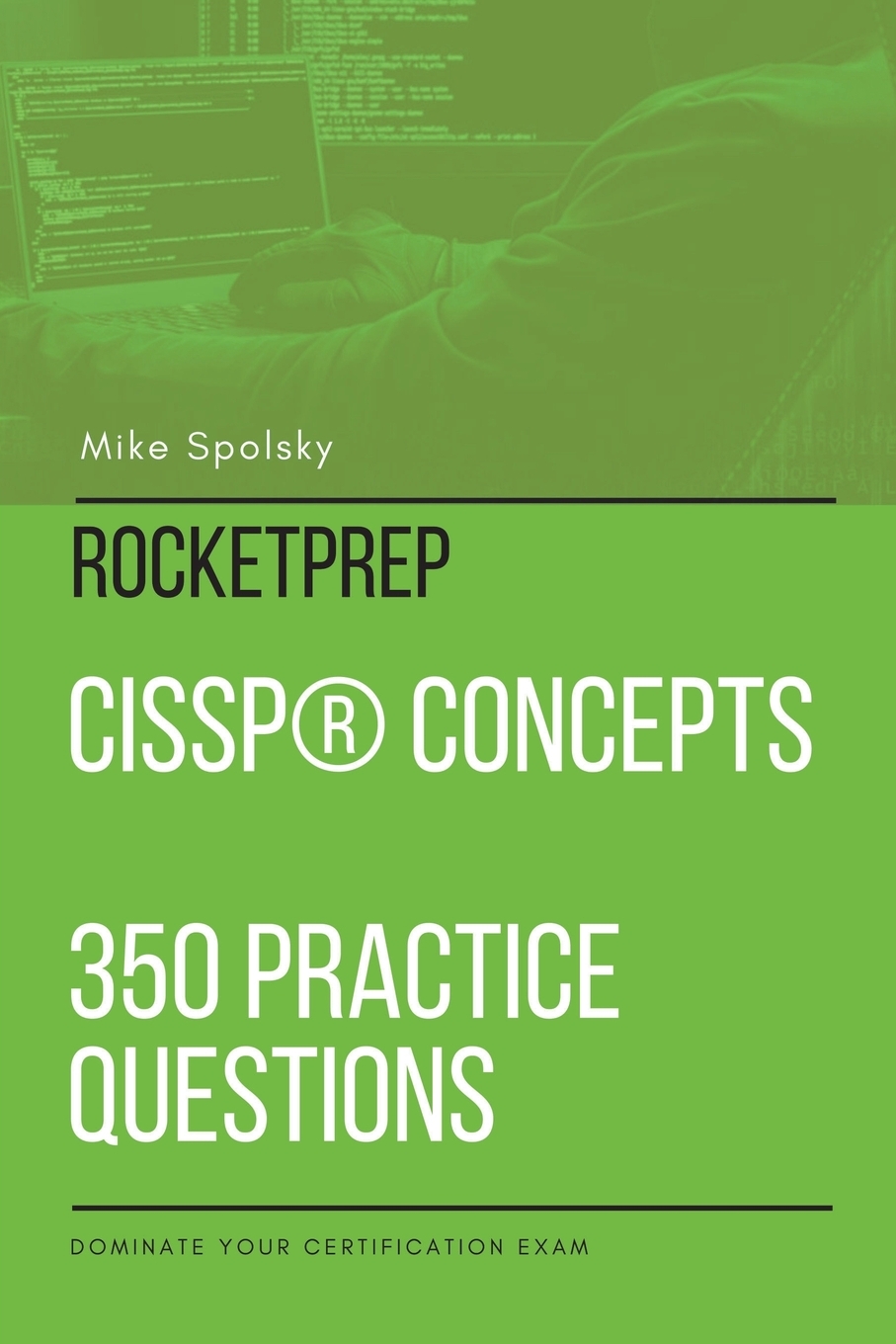 【预售按需印刷】ROCKETPREP CISSP? Concepts 350 Practice Questions