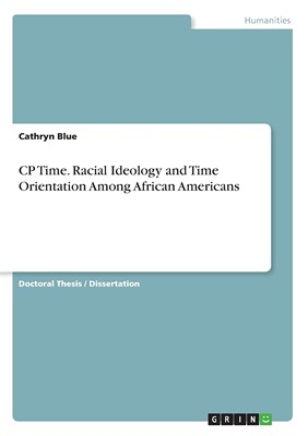 预售 按需印刷 CP Time. Racial Ideology and Time Orientation Among African Americans