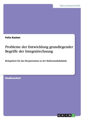 预售 按需印刷Probleme der Entwicklung grundlegender Begriffe der Integralrechnung德语ger