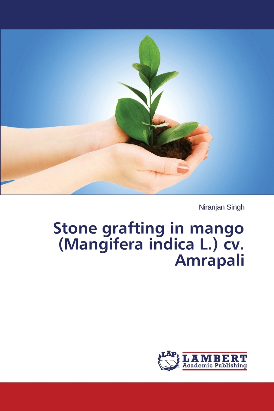 【预售按需印刷】Stone grafting in mango(Mangifera indica L.) cv. Amrapali